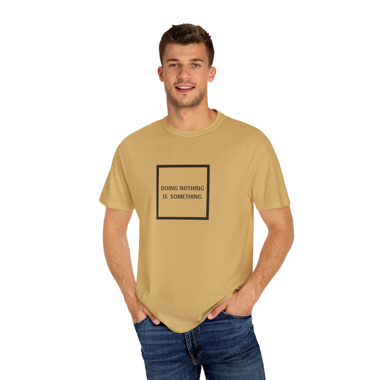 Doing Nothing Is Something - Statement T-shirt