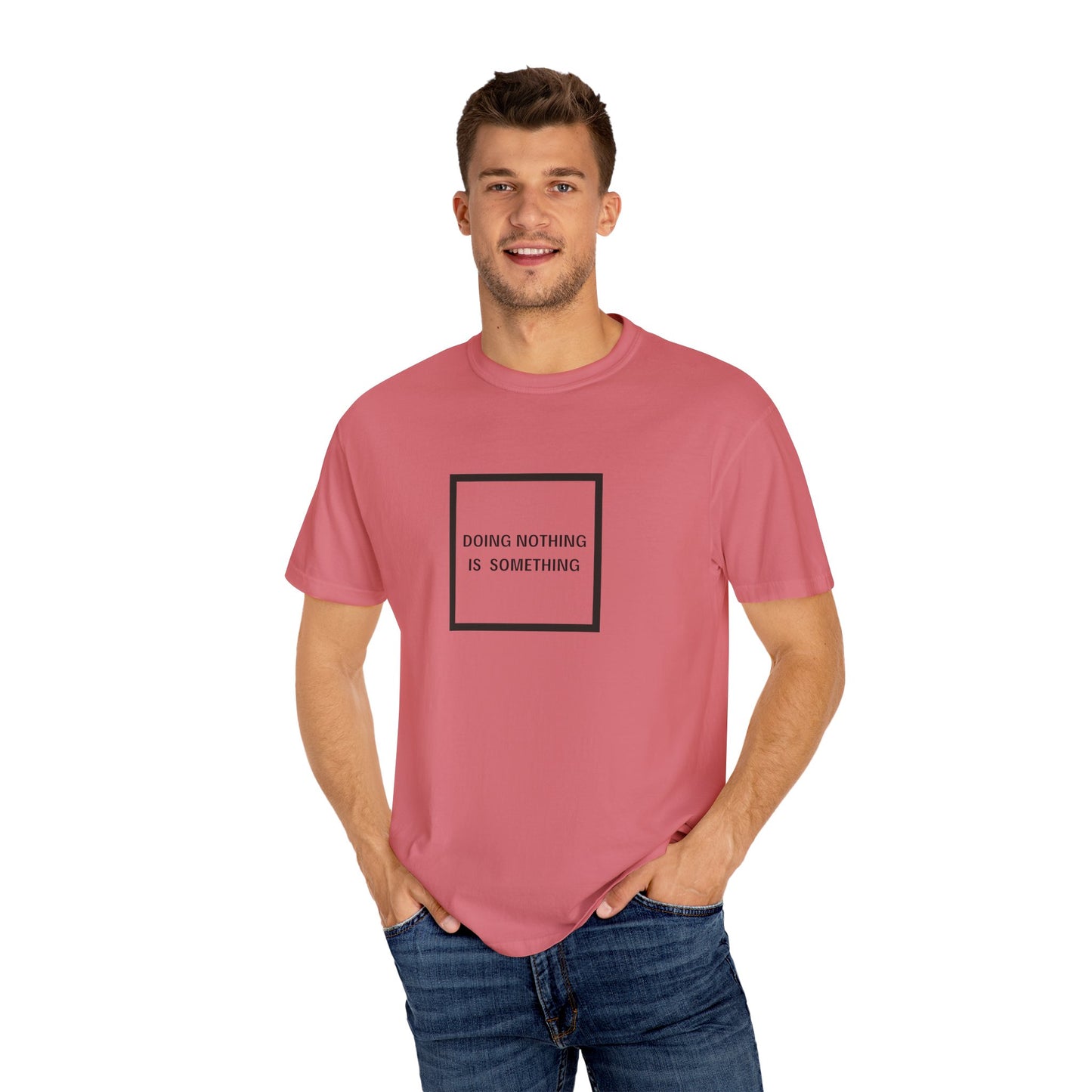 Doing Nothing Is Something - Statement T-shirt