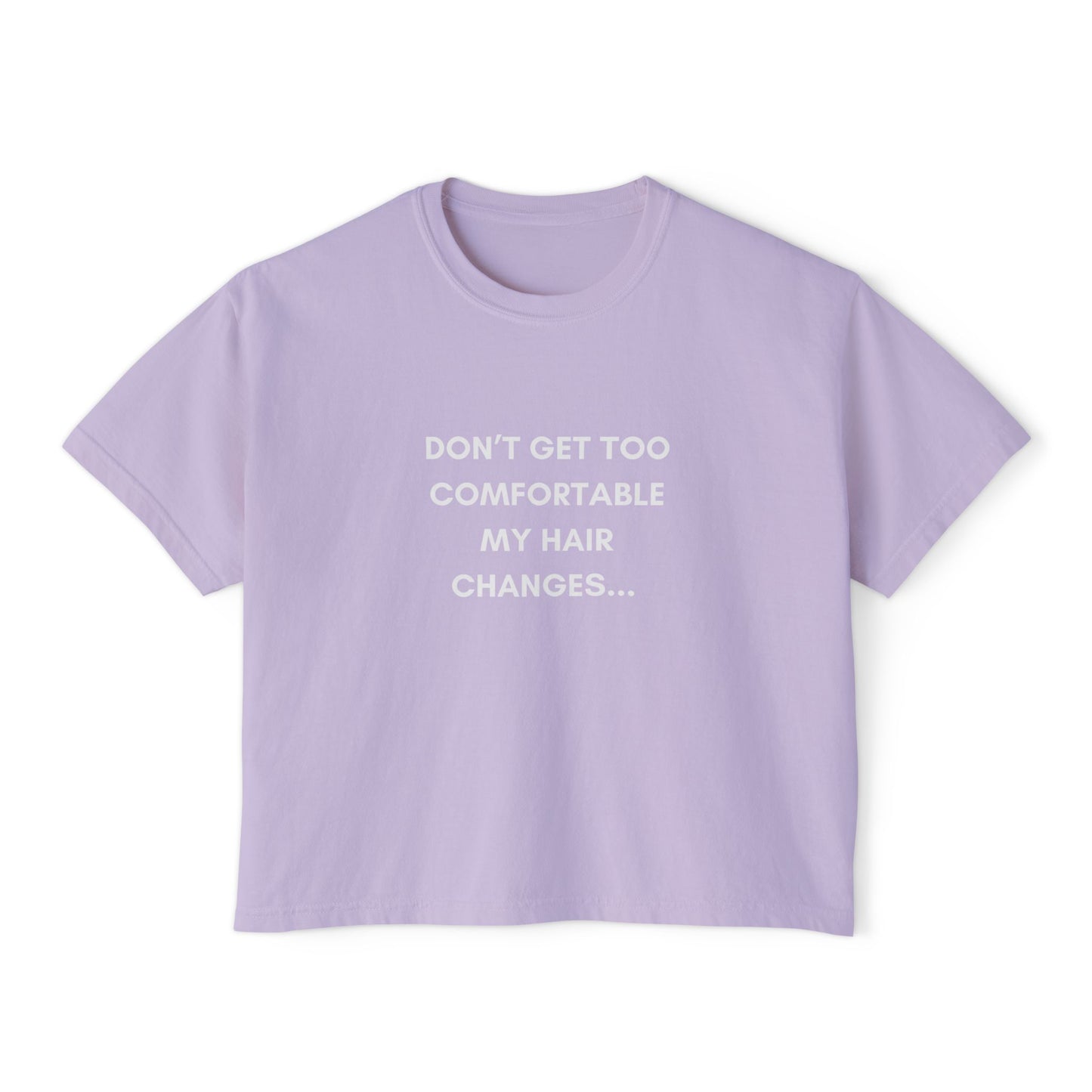 Hair changes- Statement T-shirt Cropped Comfort