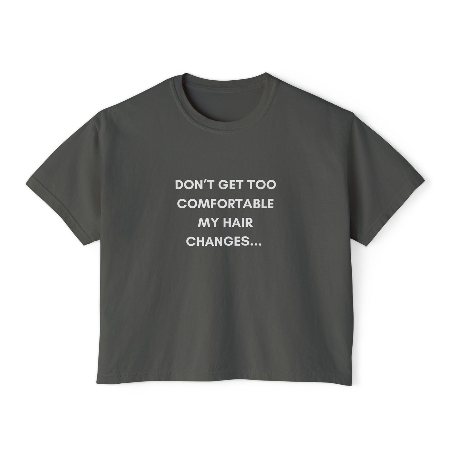 Hair changes- Statement T-shirt Cropped Comfort