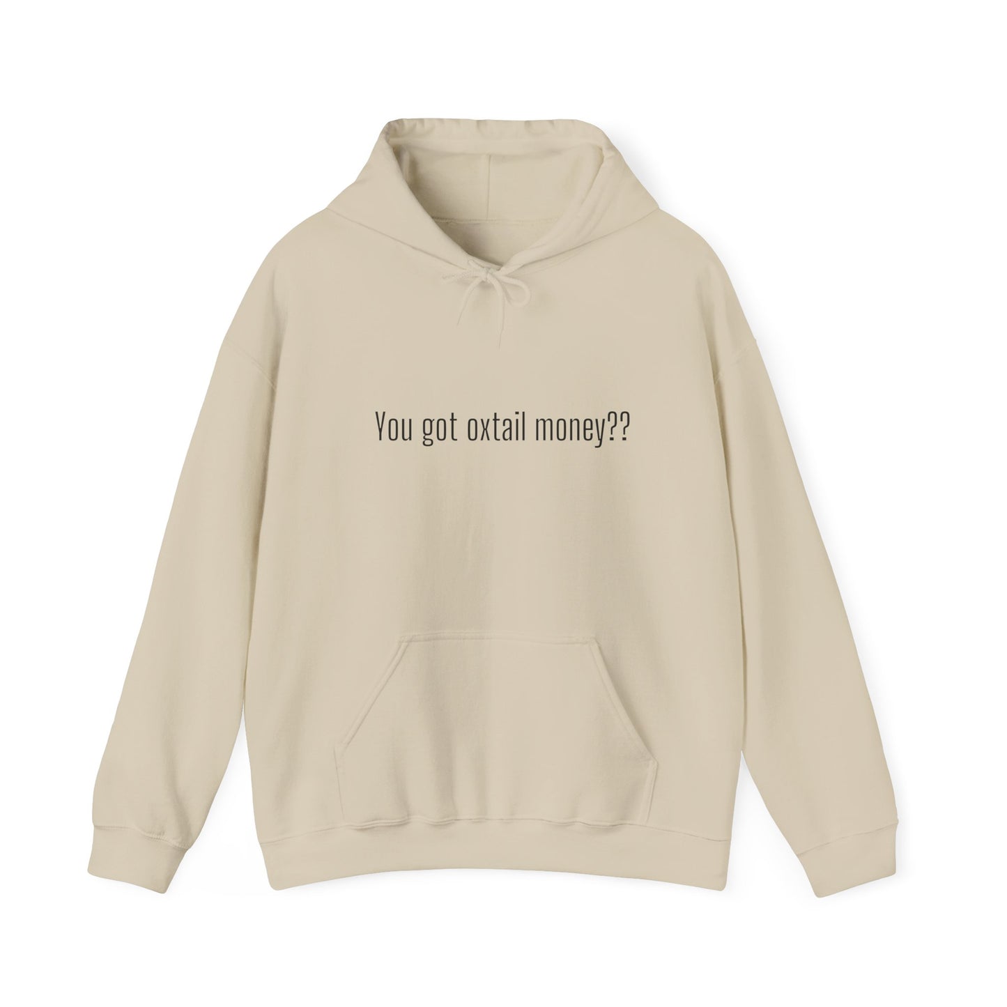 You Got Oxtail Money?? Statement Hoodie