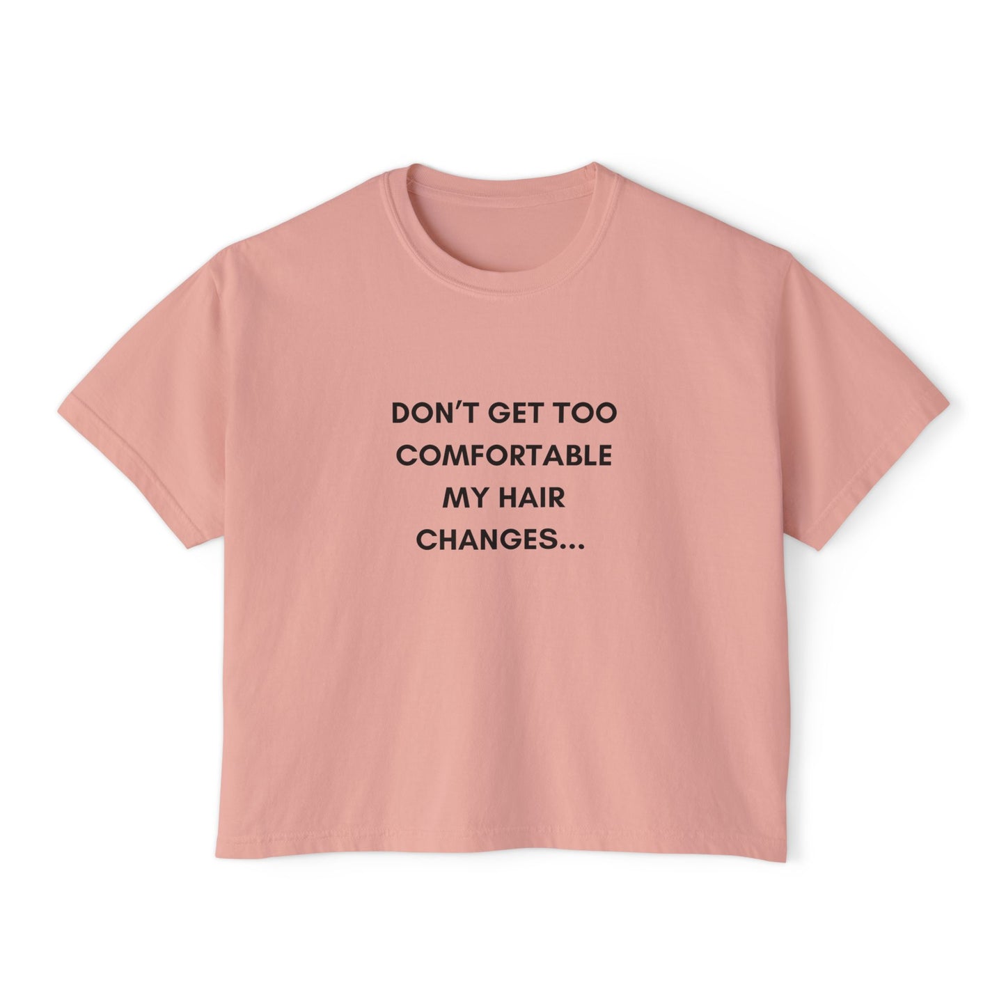 Hair changes- Statement T-shirt Cropped Comfort