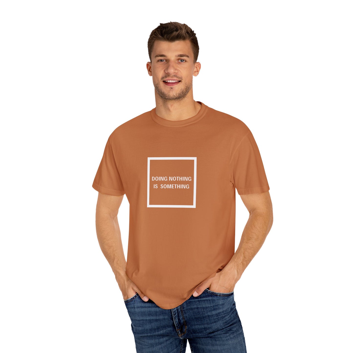 Doing Nothing Is Something - Statement T-shirt