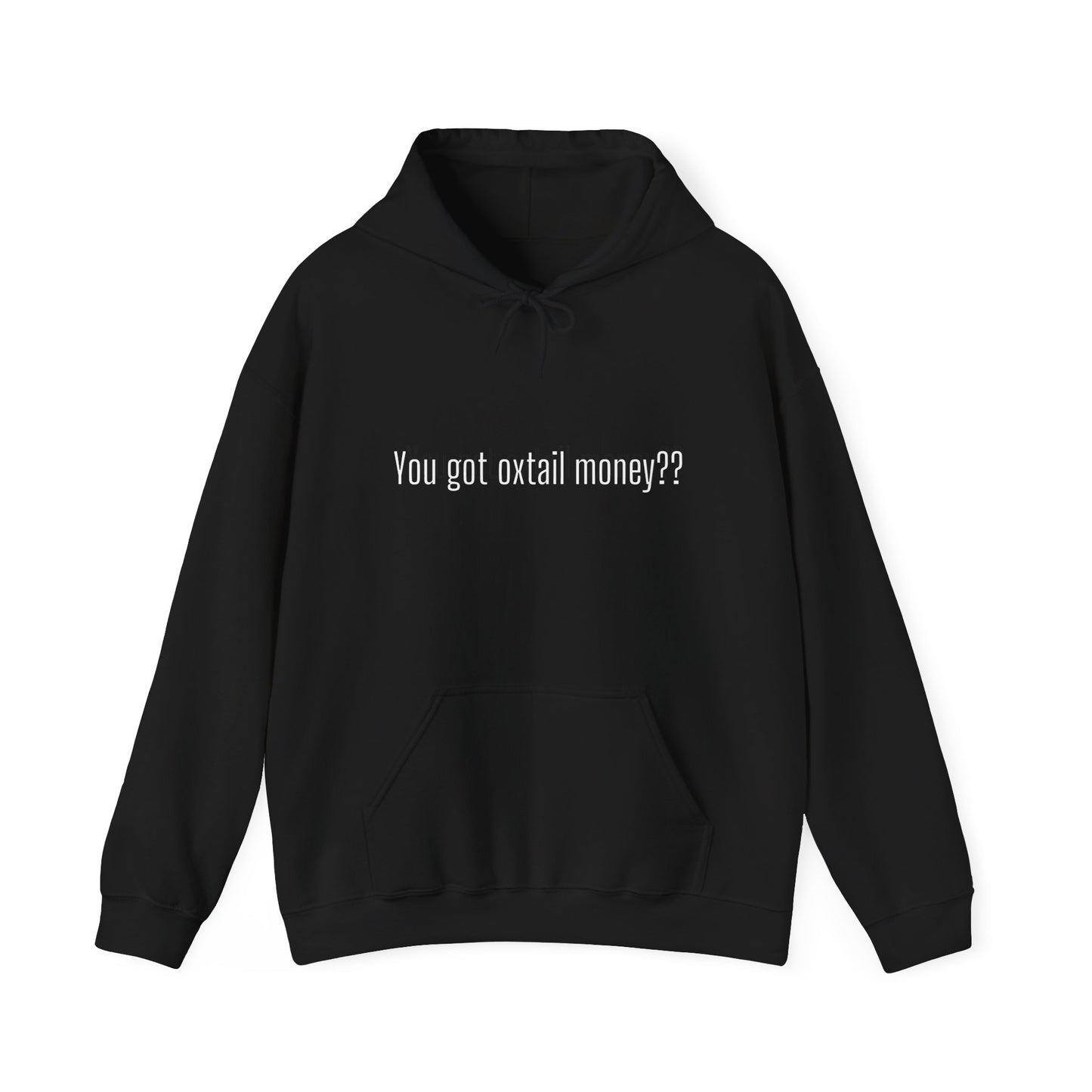 You Got Oxtail Money?? Statement Hoodie