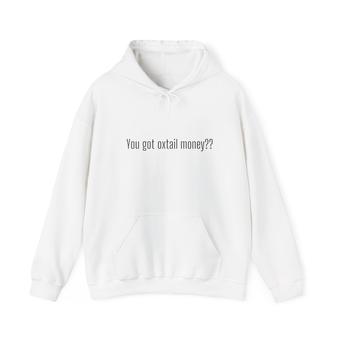 You Got Oxtail Money?? Statement Hoodie